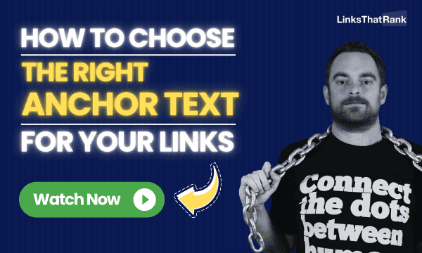 How To Choose The Right Anchor Text For Your Links (video)